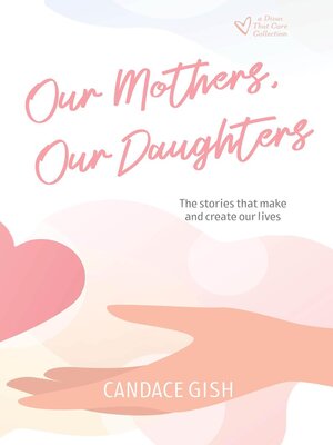 cover image of Our Mothers, Our Daughters